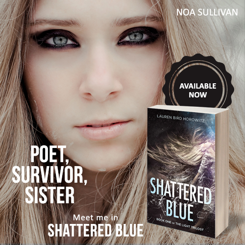 NOA: poet, survivor, sister. Meet her in Shattered Blue.
