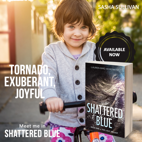 SASHA: tornado, exuberant, joyful. Meet her in Shattered Blue.